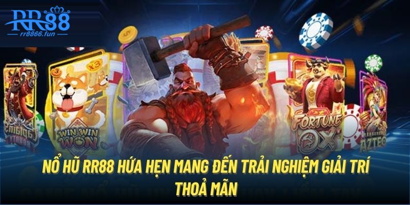 Giới thiệu nổ hũ RR88