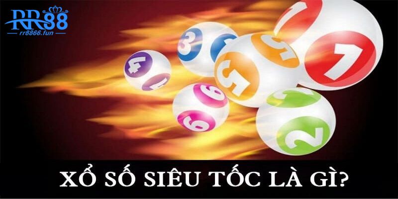 Tổng quan thông tin về game xổ số siêu tốc